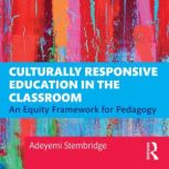 Culturally Responsive Education in th..., Adeyemi Stembridge