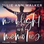 In Moonlight and Memories: Volume Three, Julie Ann Walker