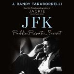 JFK Public, Private, Secret, J. Randy Taraborrelli