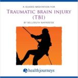 A Guided Meditation For Traumatic Bra..., Belleruth Naparstek