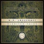 Eldritch Tales A Miscellany of the Macabre, H. P. Lovecraft