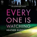 Everyone Is Watching, Heather Gudenkauf