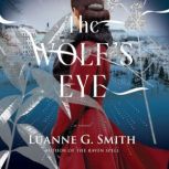 The Wolfs Eye, Luanne G. Smith