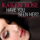 Have You Seen Her?, Karen Rose