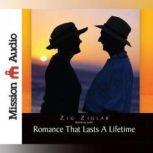 Romance That Lasts a Lifetime, Zig Ziglar