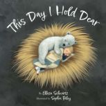 This Day I Hold Dear, Ellissa Schwartz
