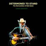 Determined to Stand The Reinvention ..., Chris Gregory