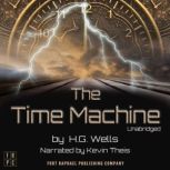 The Time Machine: An Invention - Unabridged, H.G. Wells