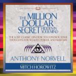 The Million Dollar Secret Hidden in Y..., Anthony Norvell
