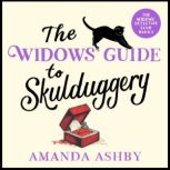 Widows Guide to Skulduggery, The, Amanda Ashby