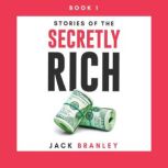 Stories of The Secretly Rich, Jack Branley