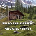 Relic The Element, Michael Finney