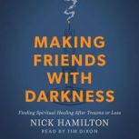 Making Friends with Darkness, Nick Hamilton