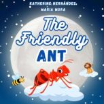 The Friendly Ant, Katherine Hernandez