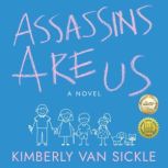 Assassins Are Us, Kimberly Van Sickle