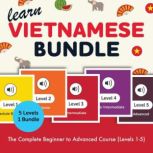 Learn Vietnamese Bundle  The Complet..., VietnamesePod101.com