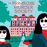 The Primrose Murder Society, Stacy Hackney