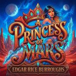 A princess of Mars, Edgar Rice Burroughs