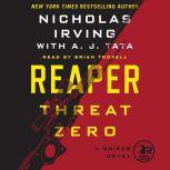 Reaper: Threat Zero A Sniper Novel, Nicholas Irving