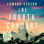 The Fourth Consort, Edward Ashton