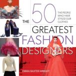 The 50 Greatest Fashion Designers, Emma BaxterWright