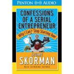 Confessions of a Serial Entrepeneur, Stuart Skorman