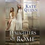 Daughters of Rome, Kate Quinn