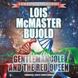 Gentleman Jole and the Red Queen, Lois McMaster Bujold