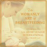 The Womanly Art of Breastfeeding, Teresa Pitman