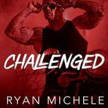 Challenged, Ryan Michele