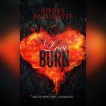 Love Burn, Ashley Antoinette