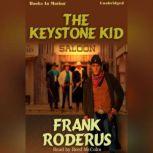 The Keystone Kid, Frank Roderus