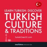 Learn Turkish: Discover Turkish Culture & Traditions, Innovative Language Learning