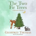 The Two Fir Trees, Geoffrey Thomas