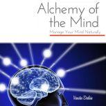 Alchemy of the Mind, Vanita Dahia