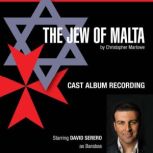 The Jew of Malta Studio Cast Album Recording, Christopher Marlowe