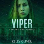 Viper, A Jessica James Mystery, Kelly Oliver