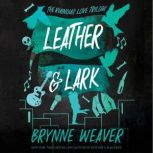 Leather  Lark, Brynne Weaver