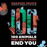 100 Animals That Can Fcking End You, Mamadou Ndiaye