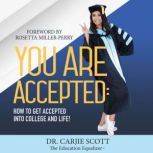 You are Accepted, Dr. Carjie Scott