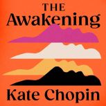 The Awakening, Kate Chopin