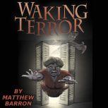 Waking Terror, Matthew Barron