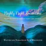 Nighty Night Dreamtime, Beth Wellington