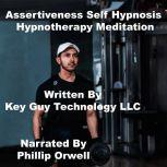 Assertiveness Self Hypnosis Hypnother..., Key Guy Technology LLC