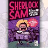 Sherlock Sam and the Fiendish Masterm..., A.J. Low