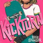 Kickturn, Brie Spangler