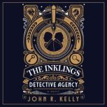 The Inklings Detective Agency, John R. Kelly