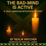 The Bad Mind Is Active, Realm Watcher