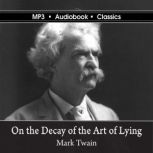 On the Decay of the Art of Lying, Mark Twain