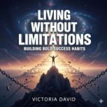 Living Without Limitations, Victoria Davd